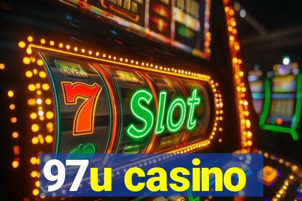 97u casino